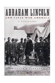 Abraham Lincoln and Civil War America A Biography