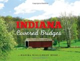 Indiana Covered Bridges 2012 9780253008008 Front Cover