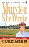 Murder, She Wrote: Three Strikes and You're Dead 2007 9780451222008 Front Cover