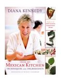 From My Mexican Kitchen Techniques and Ingredients 2003 9780609607008 Front Cover