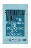 Spiritual Life The Foundation for Preaching and Teaching cover art