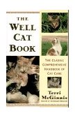 Well Cat Book The Classic Comprehensive Handbook of Cat Care 2nd 1996 9780679770008 Front Cover