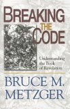 Breaking the Code Understanding the Book of Revelation cover art
