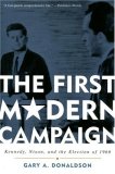First Modern Campaign Kennedy, Nixon, and the Election Of 1960 cover art