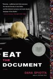 Eat the Document A Novel 2006 9780743273008 Front Cover