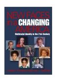 New Faces in a Changing America Multiracial Identity in the 21st Century cover art