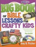 Big Book of Bible Lessons for Crafty Kids (with CD-ROM) 2015 9780830744008 Front Cover