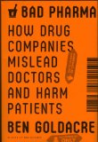 Bad Pharma How Drug Companies Mislead Doctors and Harm Patients cover art