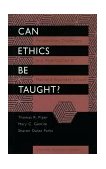 Can Ethics Be Taught? Perspectives, Challenges, and Approaches at the Harvard Business School  9780875844008 Front Cover
