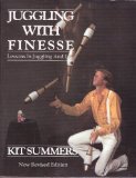 Juggling with Finesse : Lessons in Juggling and Life 1987 9780938981008 Front Cover