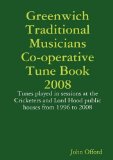 Greenwich Traditional Musicians Co-operative Tune Book 2008 2008 9780955849008 Front Cover