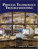Process Technology Troubleshooting 2008 9781428311008 Front Cover