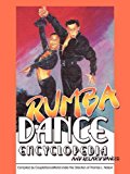 Rumba Dance Encyclopedi And related Dances 2009 9781438901008 Front Cover