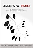 Designing for People: an Introduction to Human Factors Engineering  9781539808008 Front Cover
