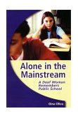 Alone in the Mainstream A Deaf Woman Remembers Public School cover art