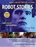 Robot Stories And More Screenplays 2005 9781597020008 Front Cover