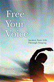Free Your Voice Awaken to Life Through Singing cover art