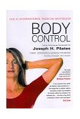 Body Control Using Techniques Developed by Joseph Pilates  9781891696008 Front Cover