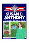 Susan B. Anthony Champion of Women's Rights 1986 9780020418009 Front Cover
