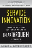 Service Innovation How to Go from Customer Needs to Breakthrough Services cover art