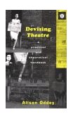 Devising Theatre A Practical and Theoretical Handbook 1996 9780415049009 Front Cover