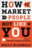 How to Market to People Not Like You Know It or Blow It Rules for Reaching Diverse Customers cover art