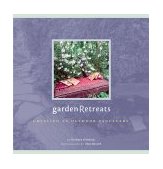 Garden Retreats Creating an Outdoor Sanctuary 2000 9780811825009 Front Cover