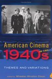 American Cinema of The 1940s Themes and Variations  9780813537009 Front Cover
