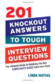201 Knockout Answers to Tough Interview Questions The Ultimate Guide to Handling the New Competency-Based Interview Style  9780814415009 Front Cover