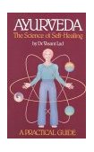 Ayurveda, the Science of Self-Healing A Practical Guide cover art