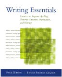 Writing Essentials Exercises to Improve Spelling, Sentence Structure, Punctuation, and Writing 2003 9781413000009 Front Cover