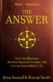 Answer Grow Any Business, Achieve Financial Freedom, and Live an Extraordinary Life cover art