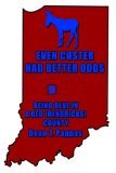 Even Custer Had Better Odds Being blue in a Red 2006 9781425948009 Front Cover