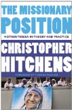 Missionary Position Mother Teresa in Theory and Practice cover art