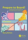 Prepare to Board! Creating Story and Characters for Animated Features and Shorts 3rd 2017 Revised  9781498797009 Front Cover