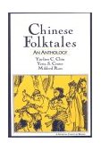 Chinese Folktales: an Anthology An Anthology 1996 9781563248009 Front Cover