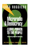 Microradio and Democracy 1999 9781583220009 Front Cover