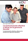 Comunicaciï¿½n Efectiva y Eficaz en la Gerencia Escolar 2012 9783659040009 Front Cover
