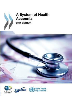System of Health Accounts 2011 9789264116009 Front Cover