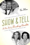 Show and Tell The New Book of Broadway Anecdotes 2016 9780190221010 Front Cover