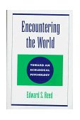 Encountering the World Toward an Ecological Psychology cover art