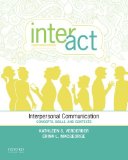 Inter-Act Interpersonal Communication: Concepts, Skills, and Contexts