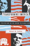 Transforming America Politics and Culture During the Reagan Years cover art