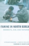 Famine in North Korea Markets, Aid, and Reform  9780231140010 Front Cover