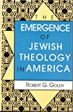Emergence of Jewish Theology in America 1990 9780253326010 Front Cover