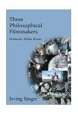 Three Philosophical Filmmakers Hitchcock, Welles, Renoir  9780262195010 Front Cover