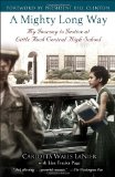 Mighty Long Way My Journey to Justice at Little Rock Central High School cover art