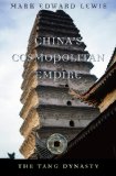 China&#39;s Cosmopolitan Empire The Tang Dynasty