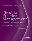Physician Practice Management Essential Operational and Financial Knowledge