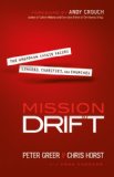 Mission Drift The Unspoken Crisis Facing Leaders, Charities, and Churches cover art
